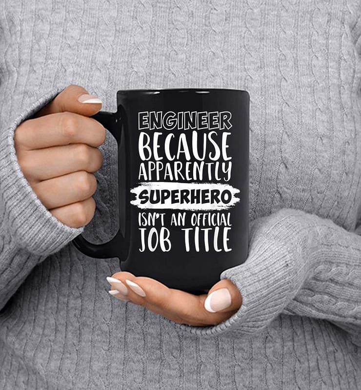 Engineer Because Superhero Isn't An Official Job Title Funny Mug