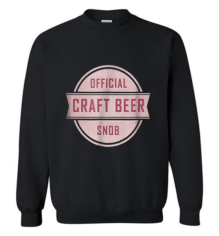 Official Craft Beer Snob Sweatshirt