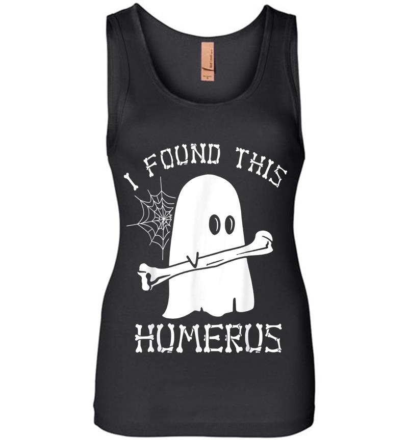 Official I Found This Humerus Ghost Womens Jersey Tank Top