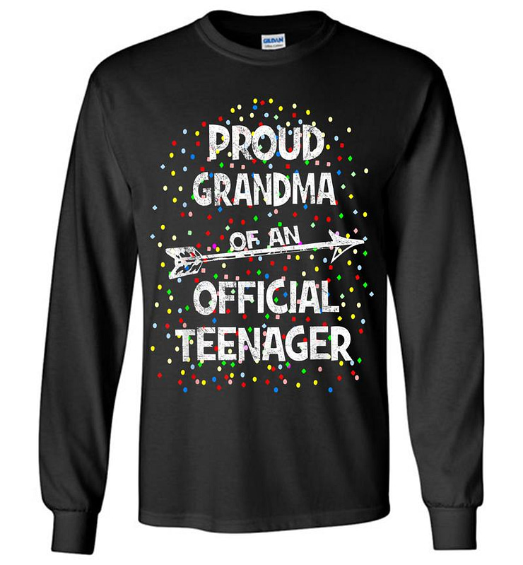 Proud Grandma Of An Official Nager, 13th B-day Party Long Sleeve T-shirt