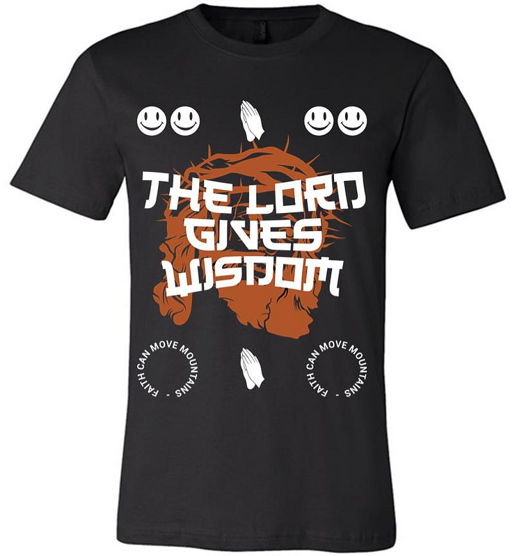 The Lord Gives Wisdom Premium T-shirt