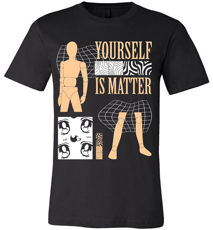 Yourself is Matter Premium T-shirt