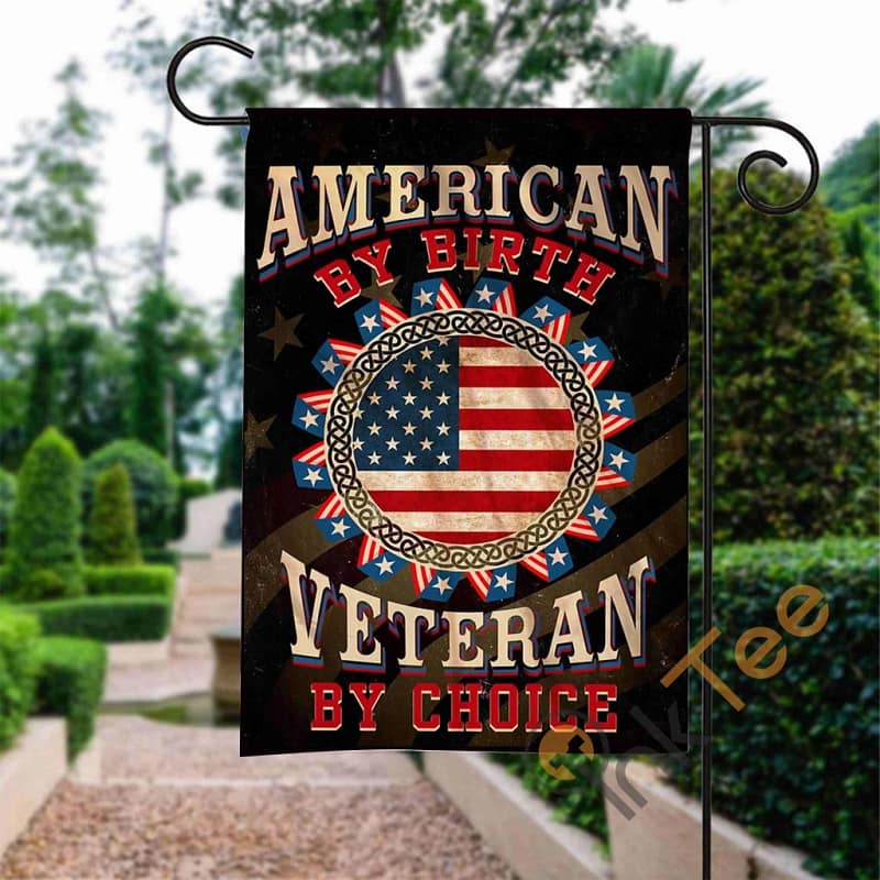 Custom American By Birth Veteran By Choice Garden Flag