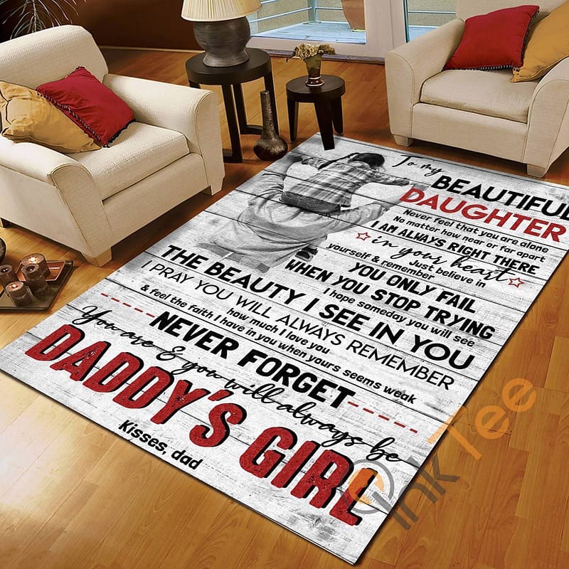 Dad To Daughter Never Forget That You Always Be Daddy's Girl Bedroom Gift For Rug
