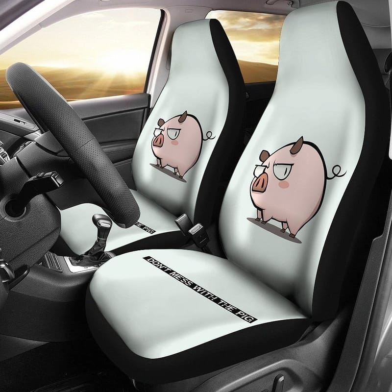 Don't Mess With The Pig For Fan Gift Sku 2181 Car Seat Covers