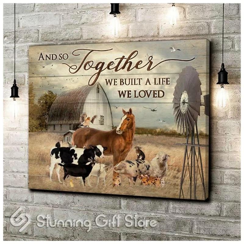 Farm Animals And So Together We Built The Life We Loved Unframed / Wrapped Canvas Wall Decor Poster