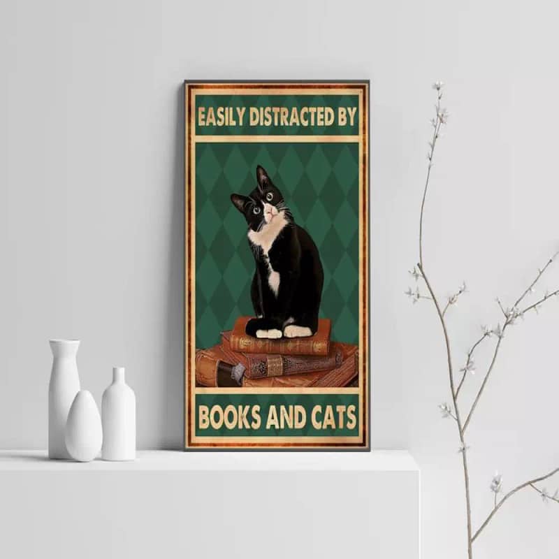Easily Distracted By Books And Cats Love Reading Book Tea Gift For Lover Print Wall Decor N04 Poster