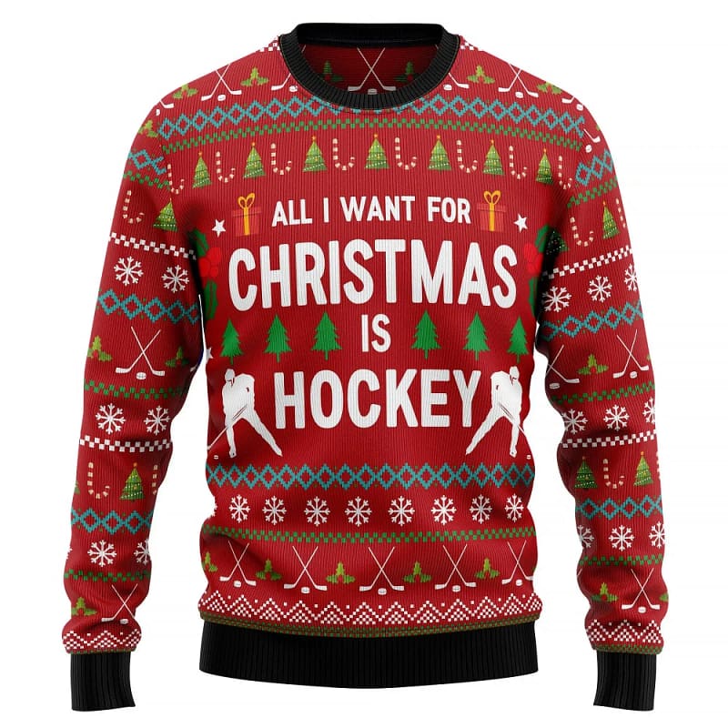 All I Want For Is Hockey Best Holiday Gifts Ugly Sweater
