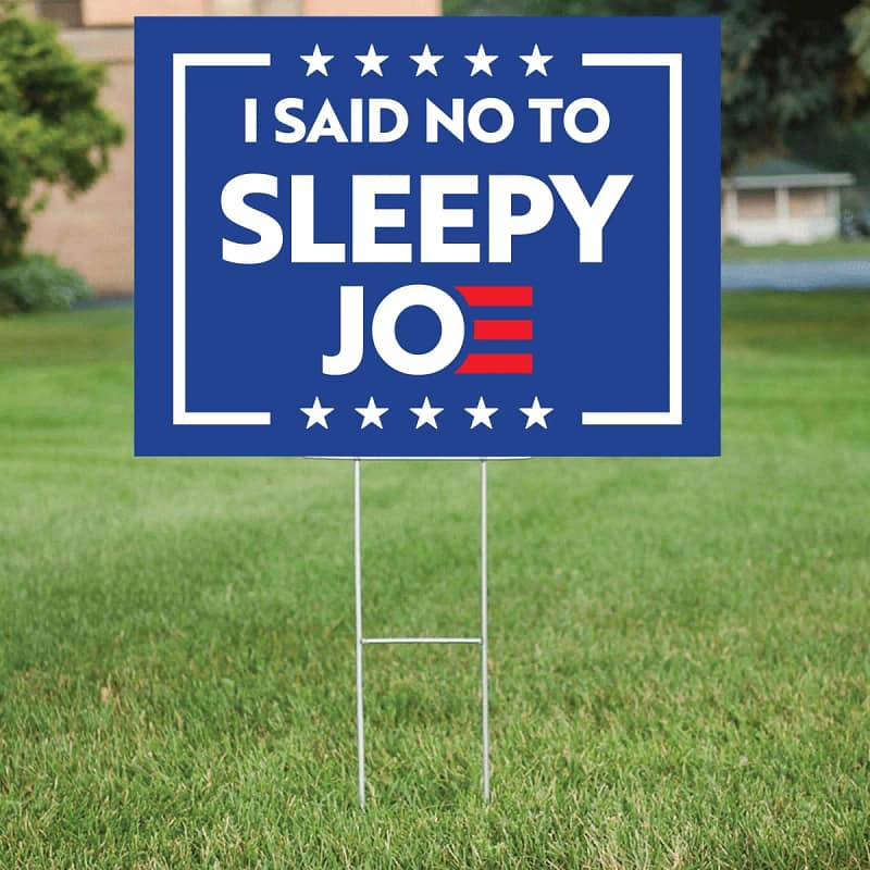 I Said No To Sleepy Joe Biden Yard Sign
