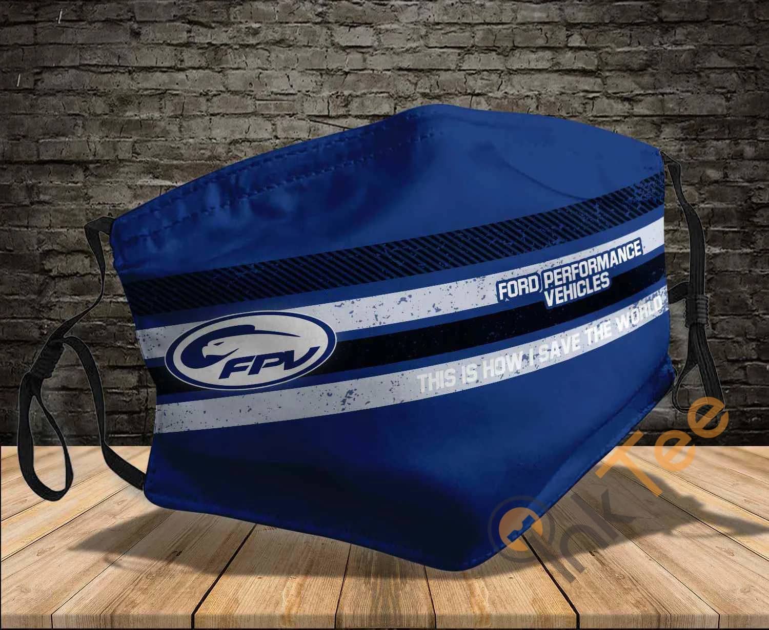 Ford Performance Vehicles This Is How I Save The World Sku 1472 Amazon Best Selling Face Mask