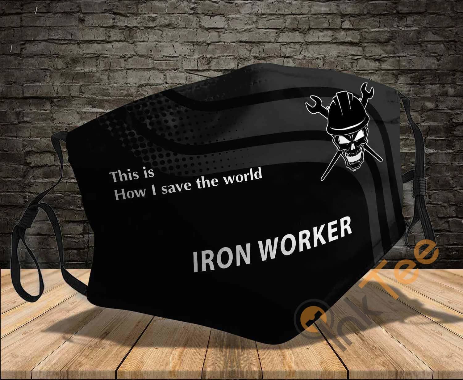 Ironworker Job Save The World Sku 677 Amazon Best Selling Face Mask