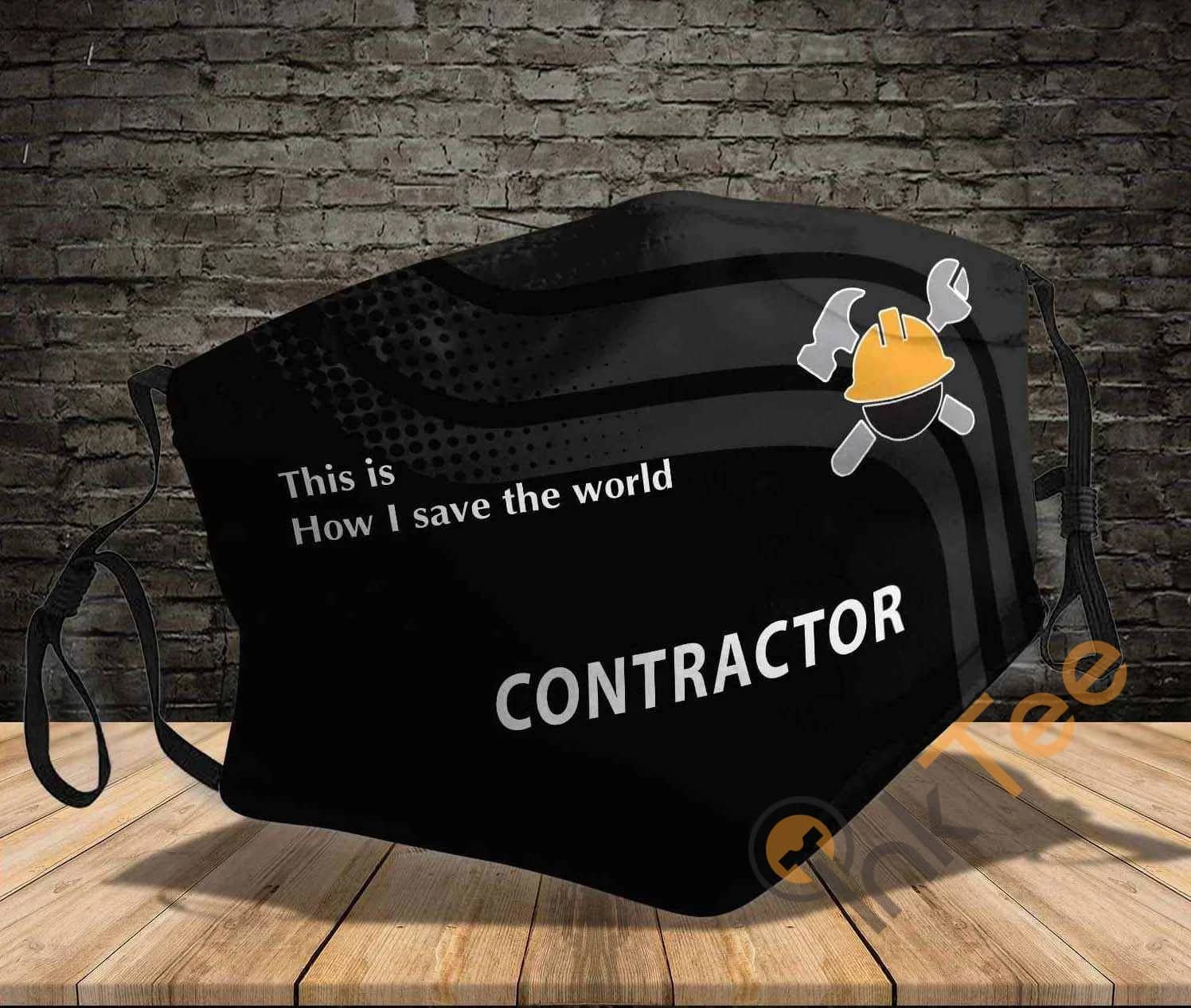 Contractor Job This Is How I Save The World Amazon Best Selling Sku732 Face Mask