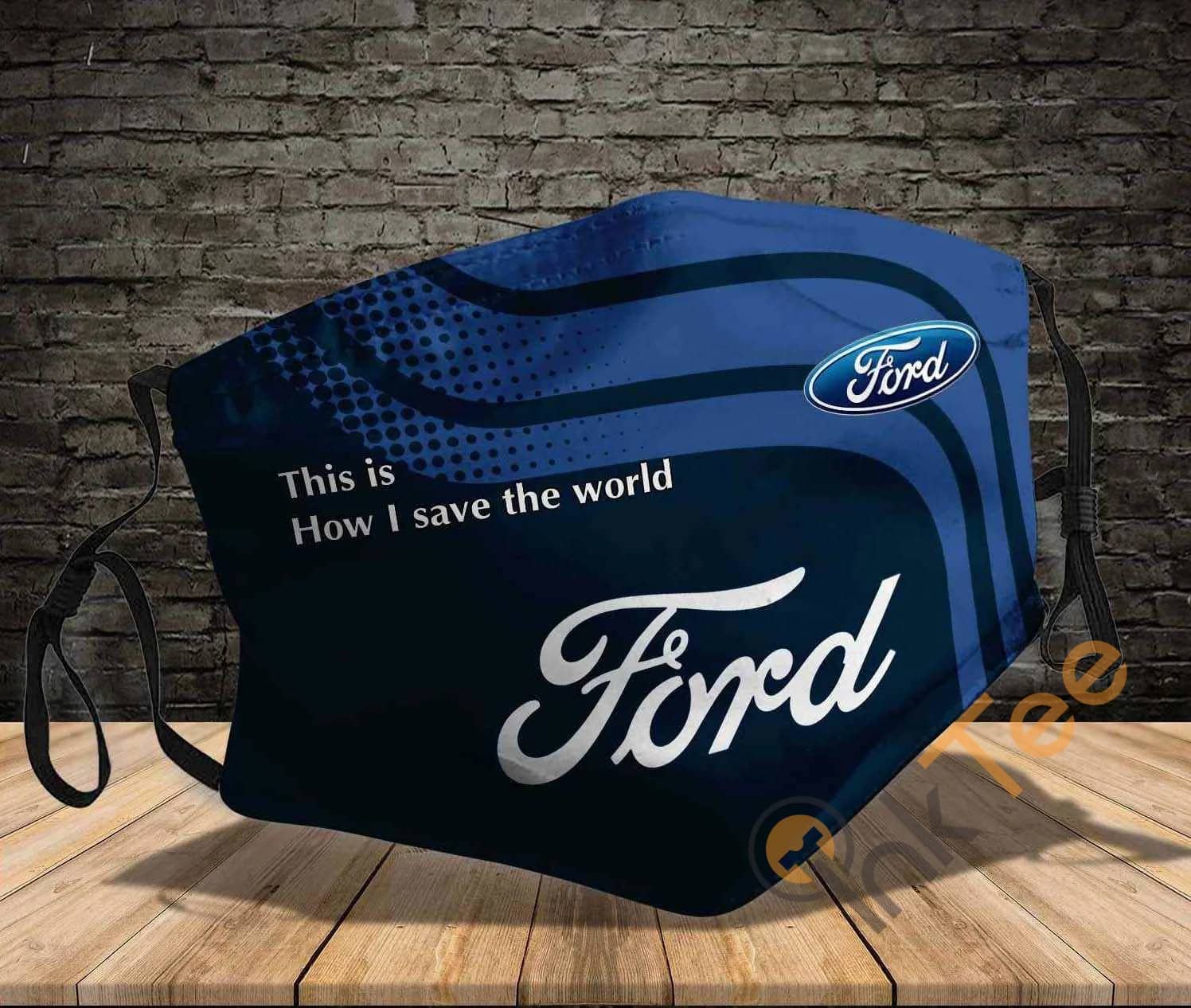 Ford Motor Company This Is How I Save The World Amazon Best Selling Sku1005 Face Mask