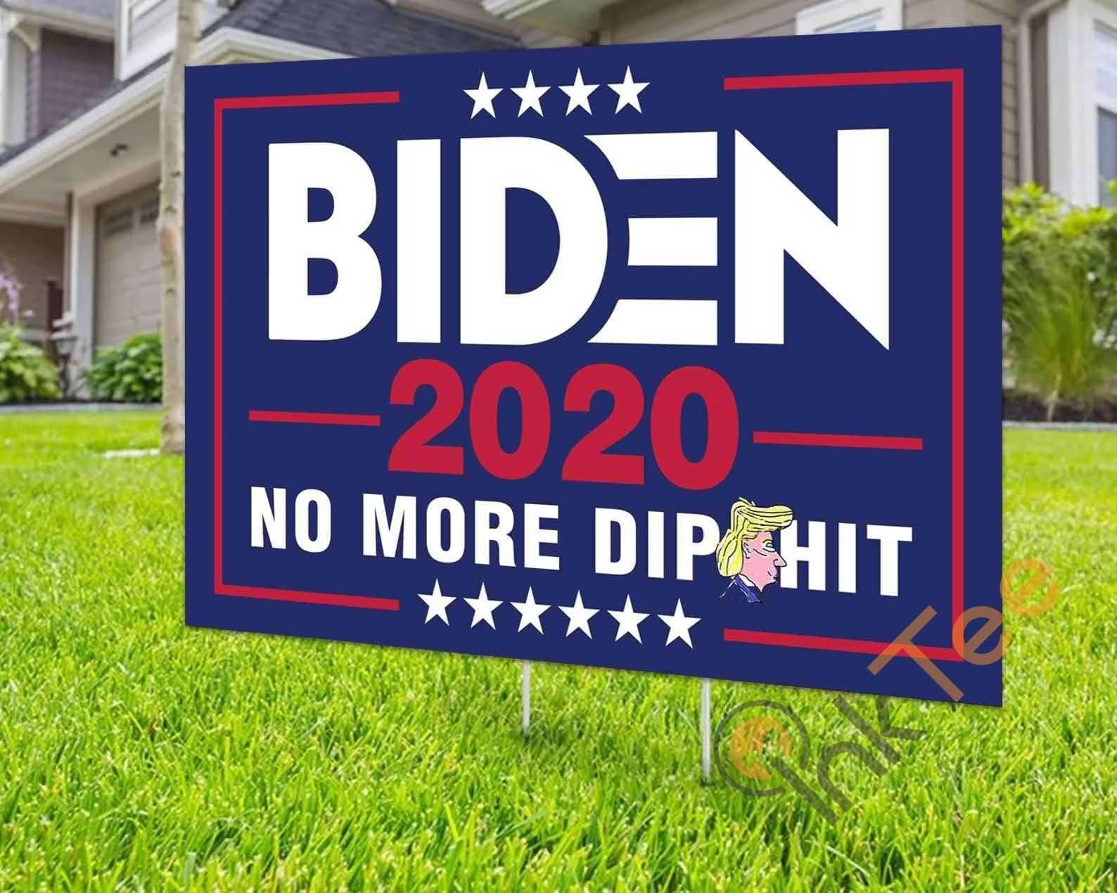 Custom Biden No More Dip Hit Yard Sign