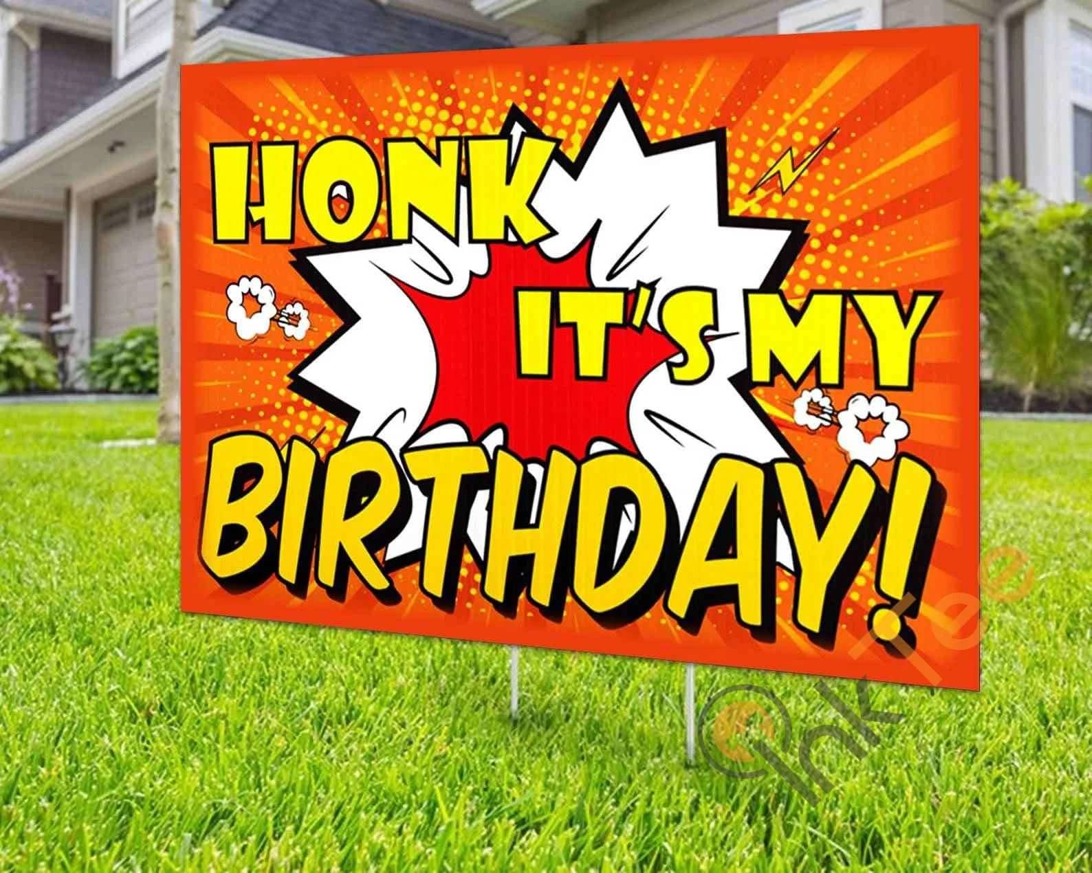 Custom Honk It'S My Birthday Yard Sign