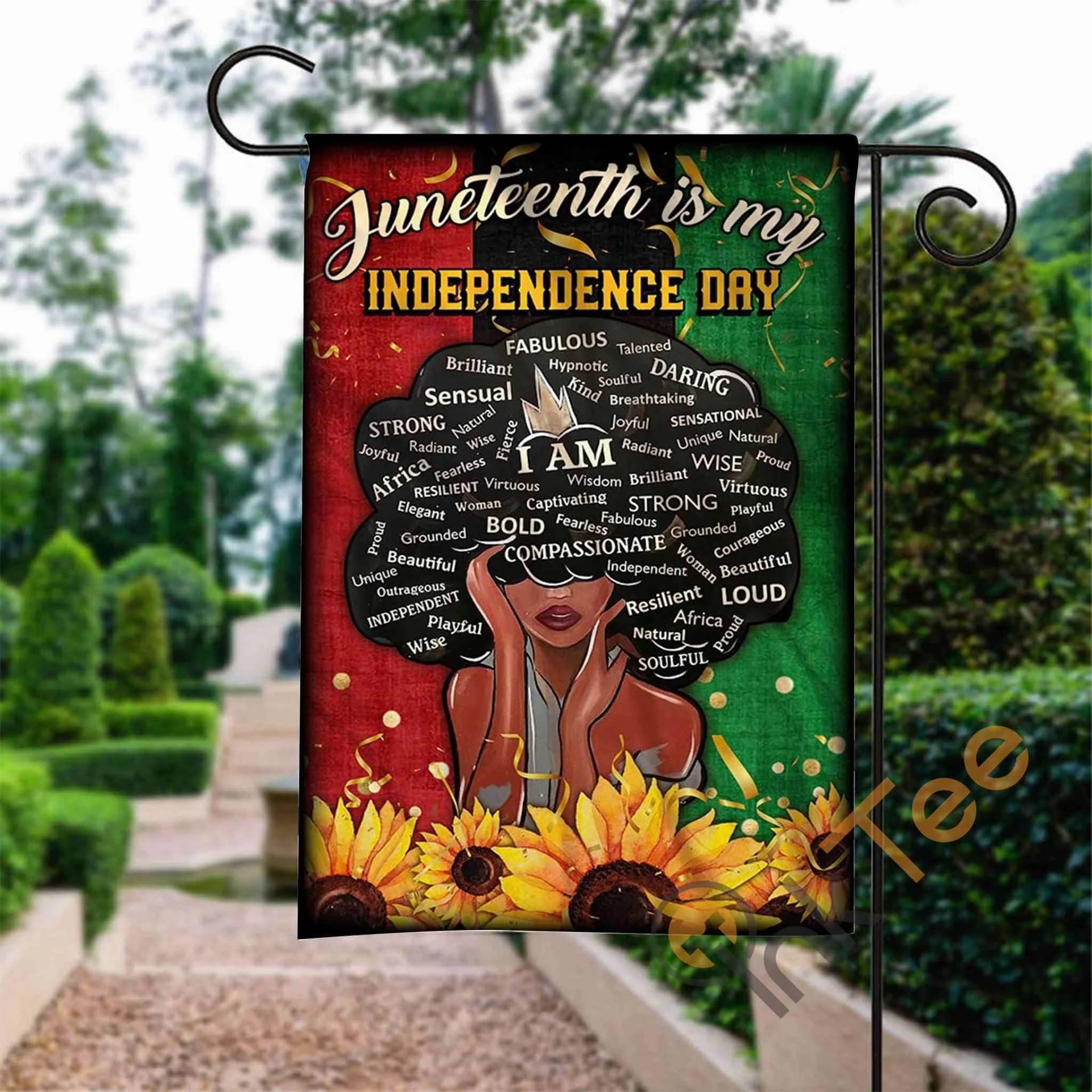 Custom Juneteenth Is My Independence Day Garden Flag
