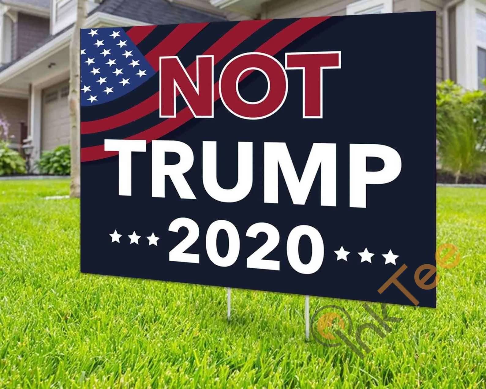 Custom Not Trump 2020 Yard Sign