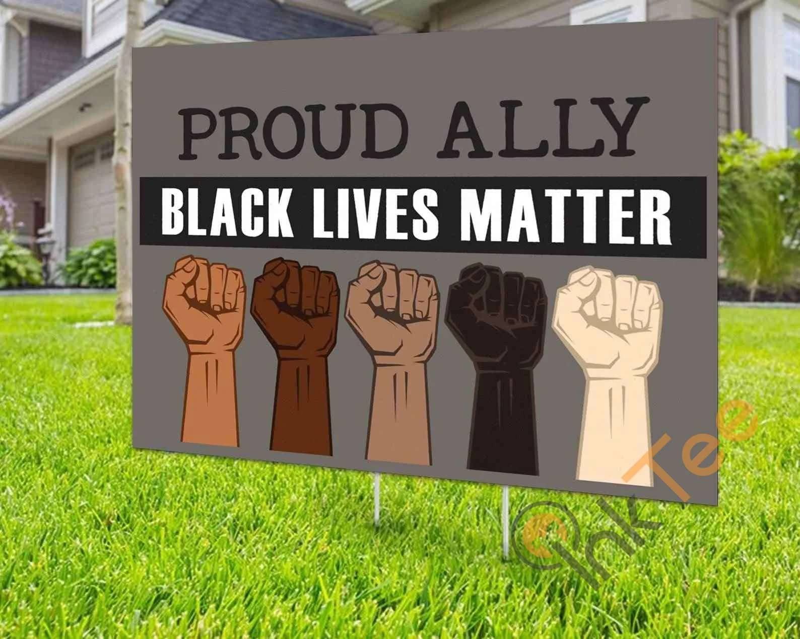 Custom Proud Ally Black Lives Matter Yard Sign