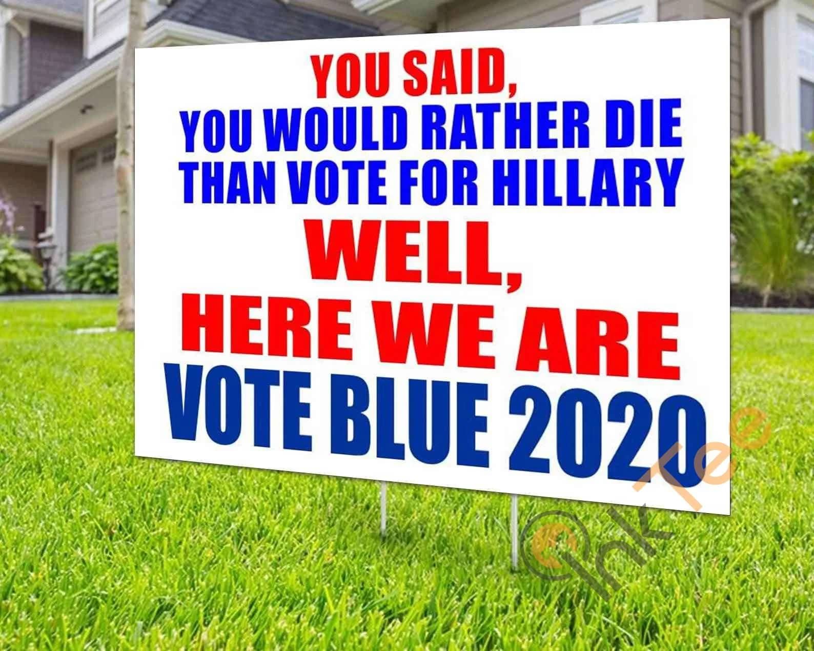 Custom Rather Die Than Vote Hillary Yard Sign