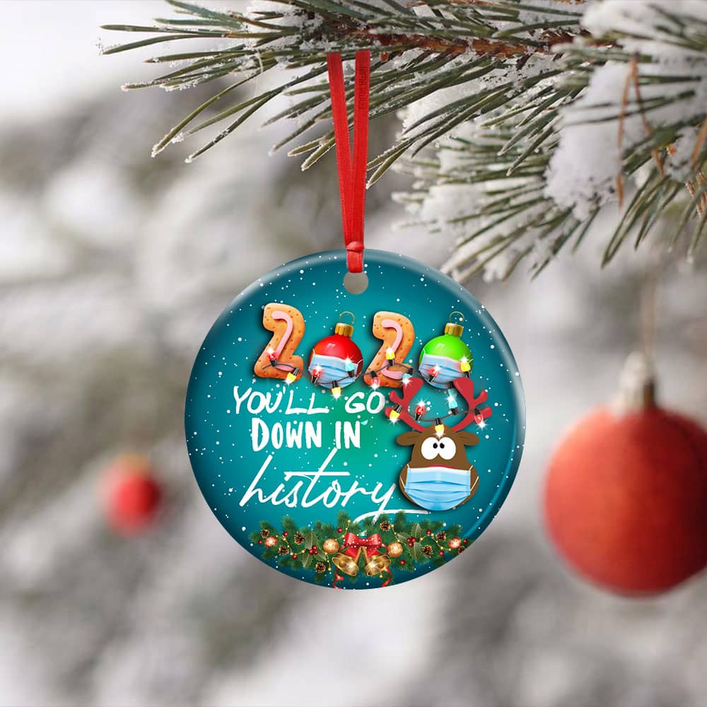 2020 You�ll Go Down In History Christmas Deer Ceramic Circle Ornament Personalized Gifts