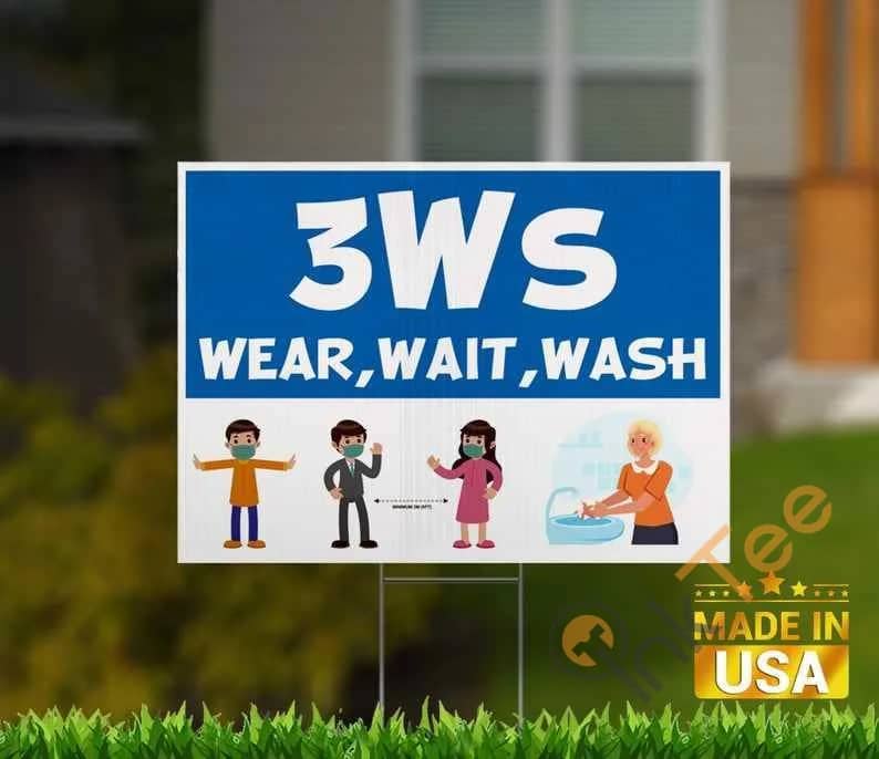 3 Ws Wear Wait Wash Yard Sign