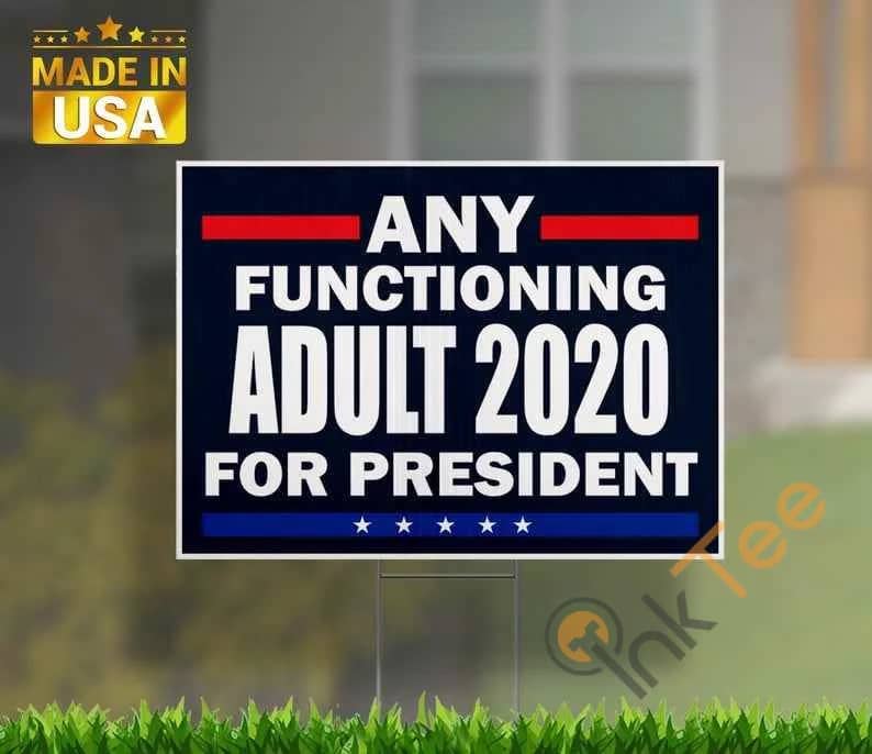 Any Functioning Adult 2020 Yard Sign