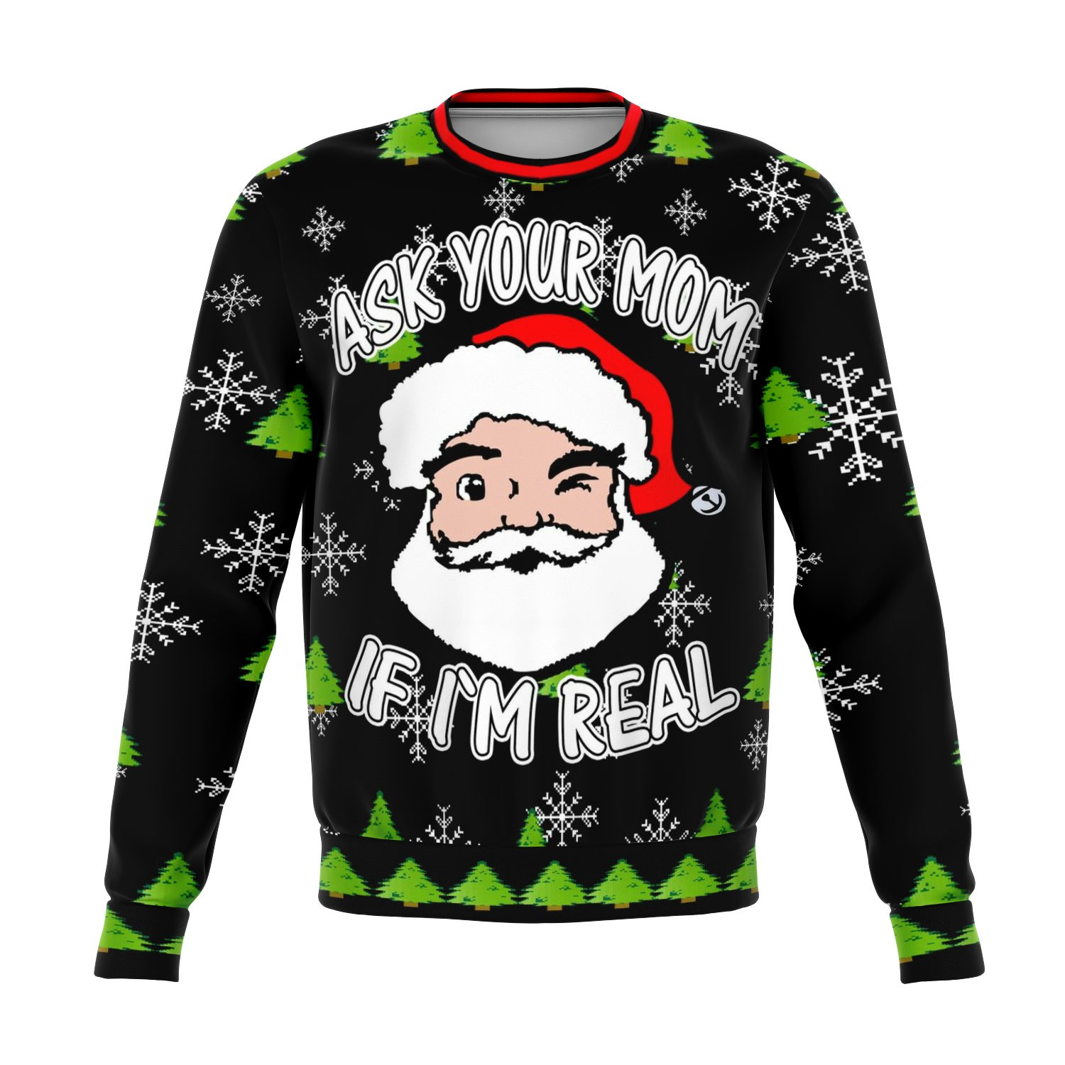Ask Your Mom If I'M Real Dank Christmas Ugly Sweater
