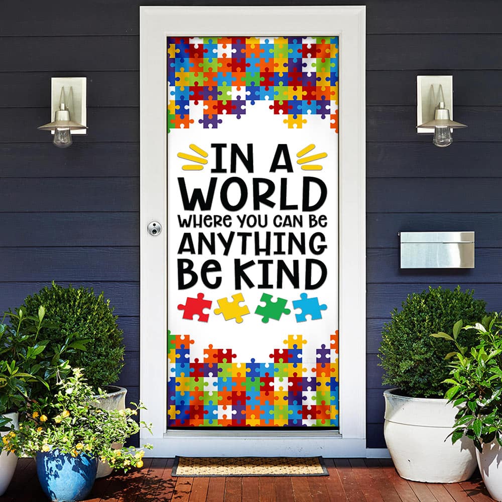 Inktee Store - Autism Awareness In A World Where You Can Be Anything Be Kind Door Cover Image