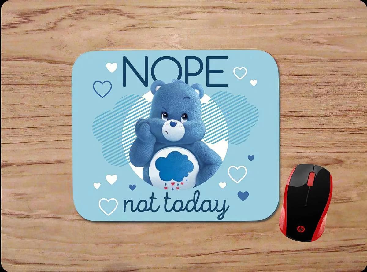 Care Bears Grumpy Bear Nope Not Today Funny Offensive Blue School Mouse Pads