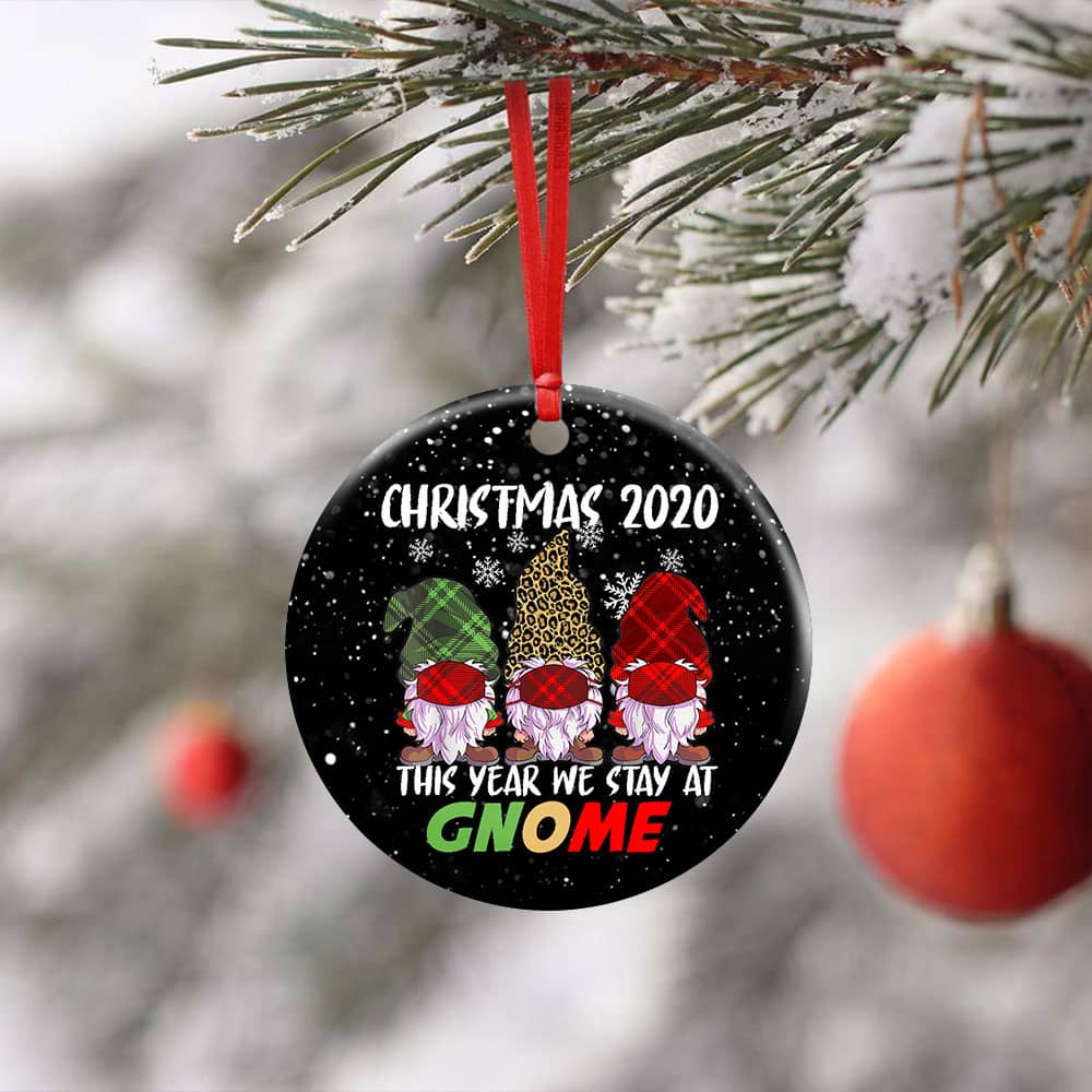 Christmas 2020 This Year We Stay At Gnome Ceramic Circle Ornament Personalized Gifts