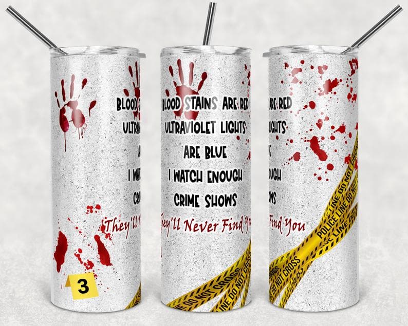 Crime Scene Bundle Of 3 Crime Watching And Blood Design Stainless Steel Tumbler