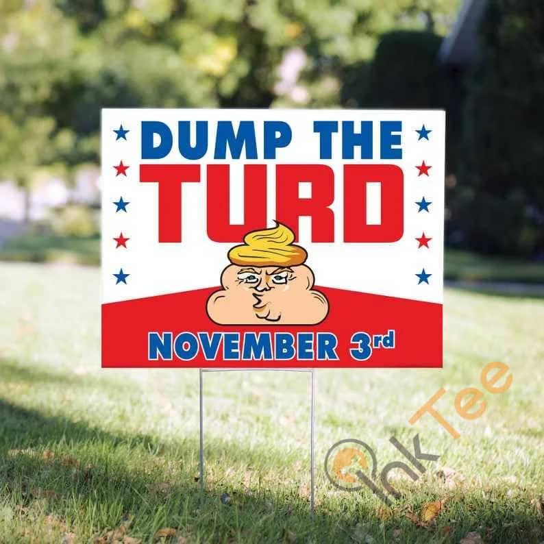 Dump The Turd  November 3rd Yard Sign