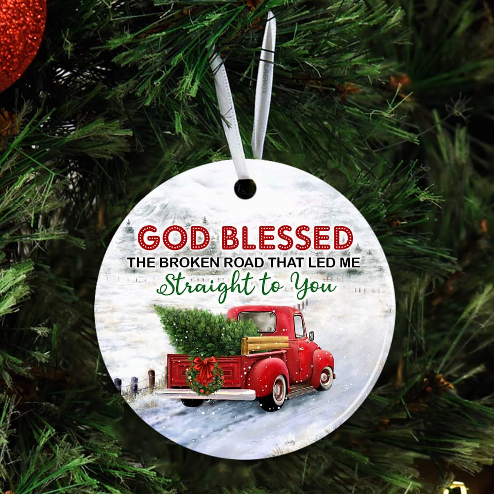 God Blessed The Broken Road That Led Me Straight To You Ceramic Circle Ornament Personalized Gifts