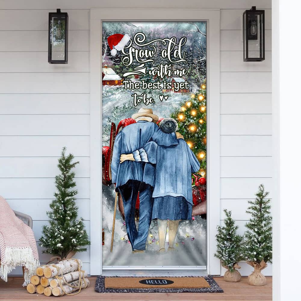 Grow Old With Me The Best Is Yet To Be Christmas Door Cover