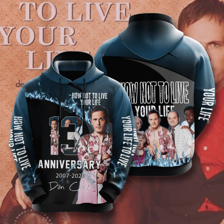 How Not To Live Your Life No815 Custom Hoodie 3D