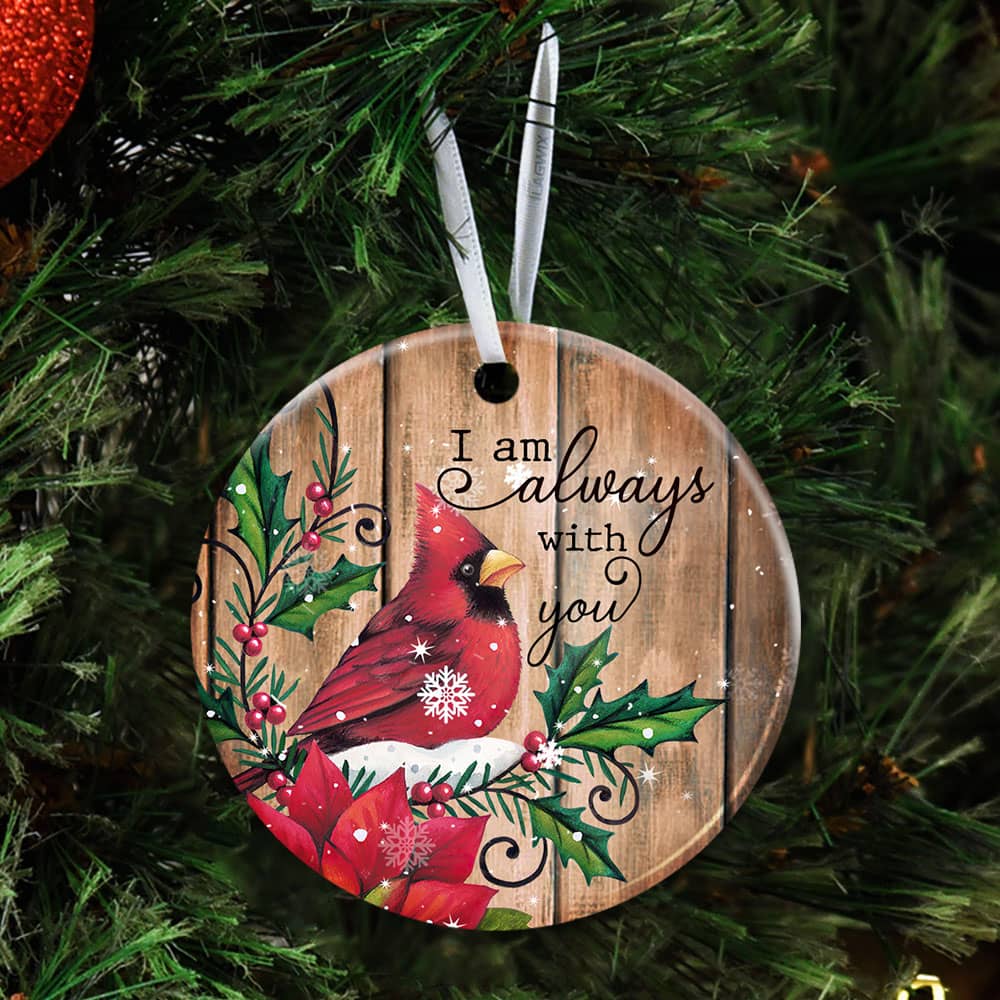 I Am Always With You Cardinal Snow Ceramic Circle Ornament Personalized Gifts