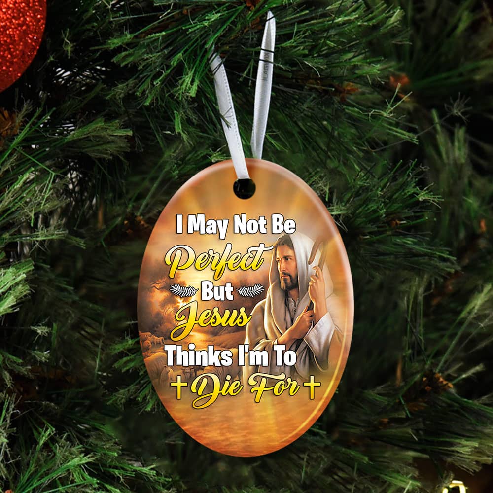 I May Not Be Perfect But Jesus Thinks I�M To Die For Jesus Ceramic Star Ornament Personalized Gifts