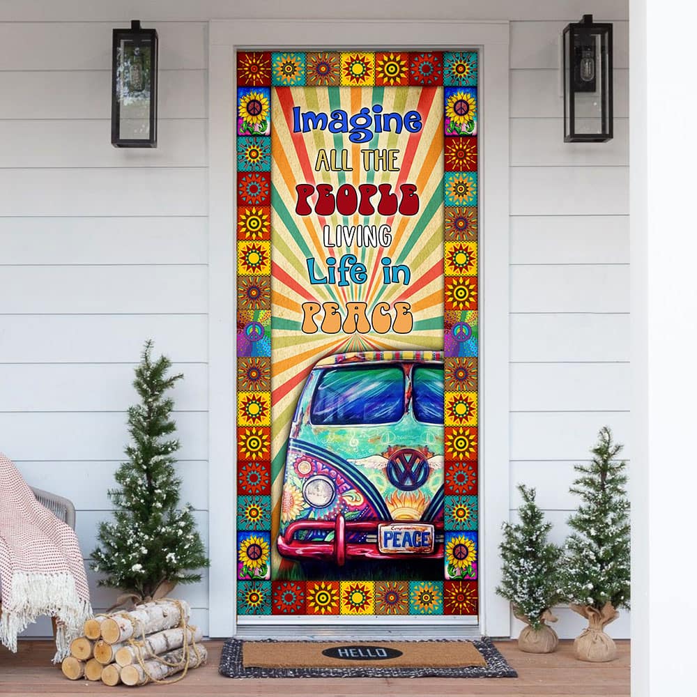 Imagine All The People Living Life In Peace Hippie No11 Door Cover