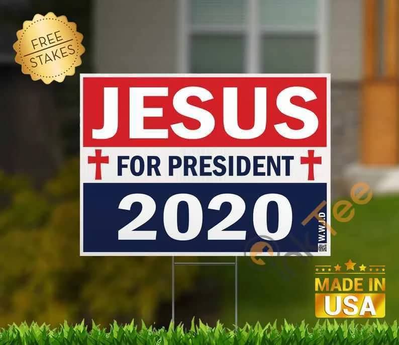 Jesus For President Heavenly Yard Sign