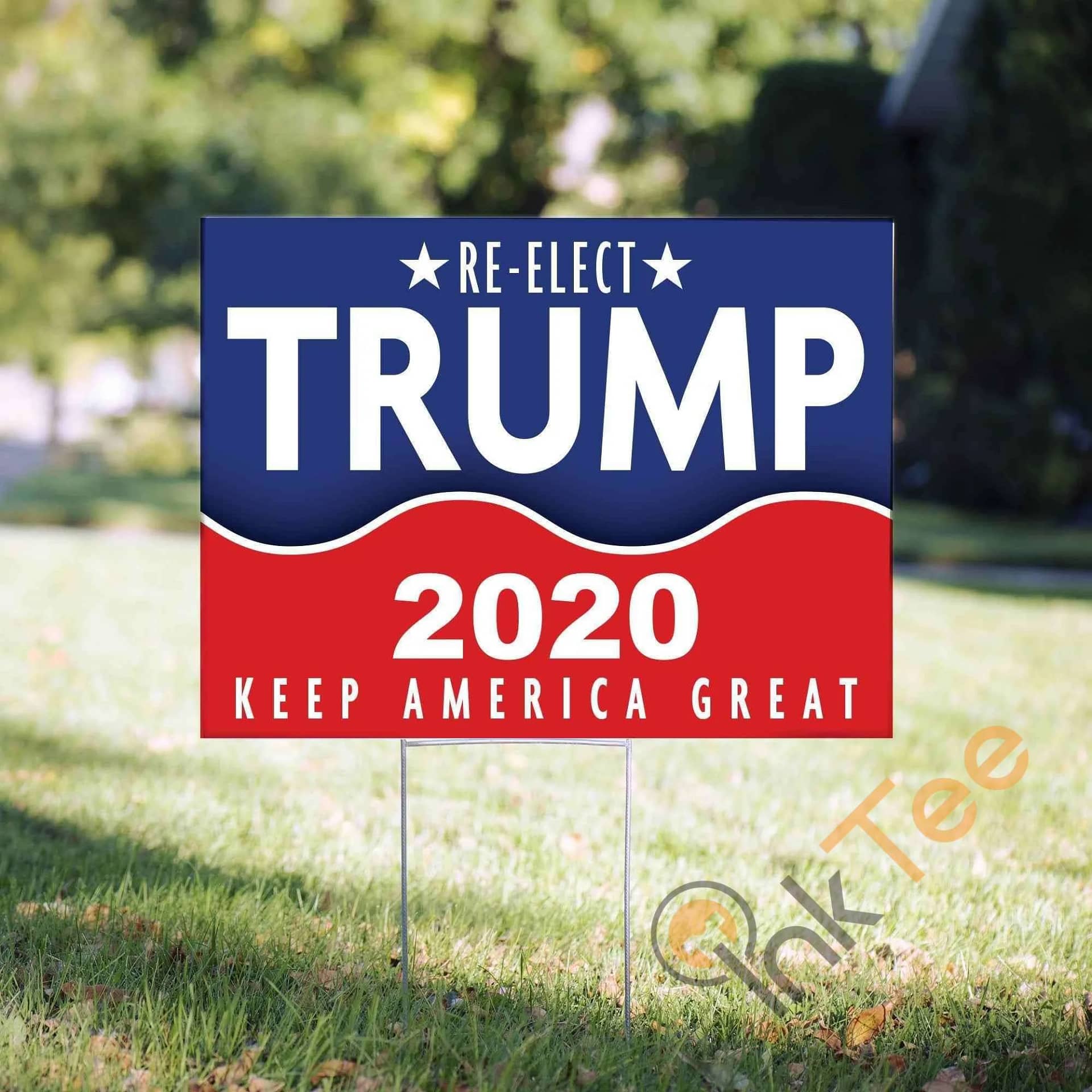 Re Elect Trump 2020  Keep America Great Yard Sign