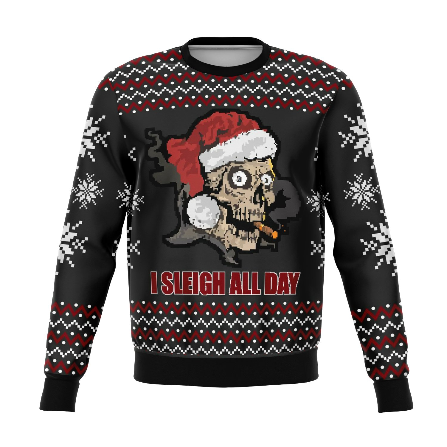 Sleigh All Day Funny Ugly Sweater