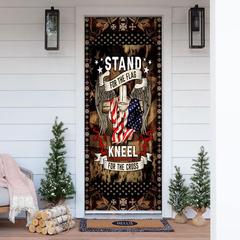 Stand For The Flag Kneel For The Cross Door Cover