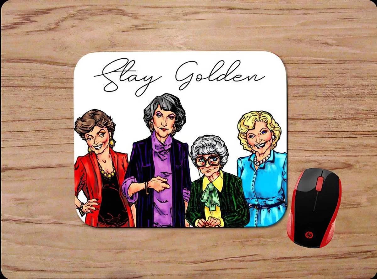 Stay Golden Girls Inspired Supplies Friend Mouse Pads