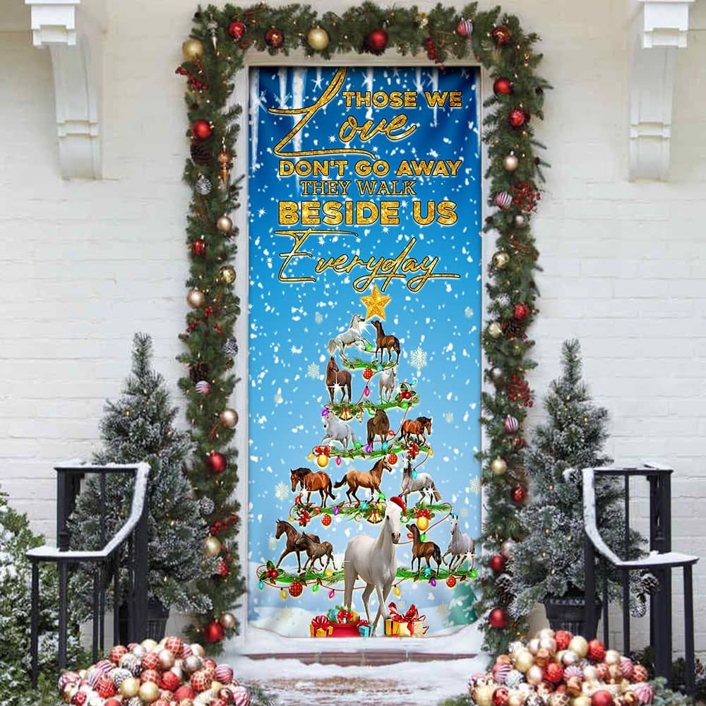 Inktee Store - Those We Love Don'T Go Away They Walk Beside Us Everyday Horse Christmas Tree Door Cover Image