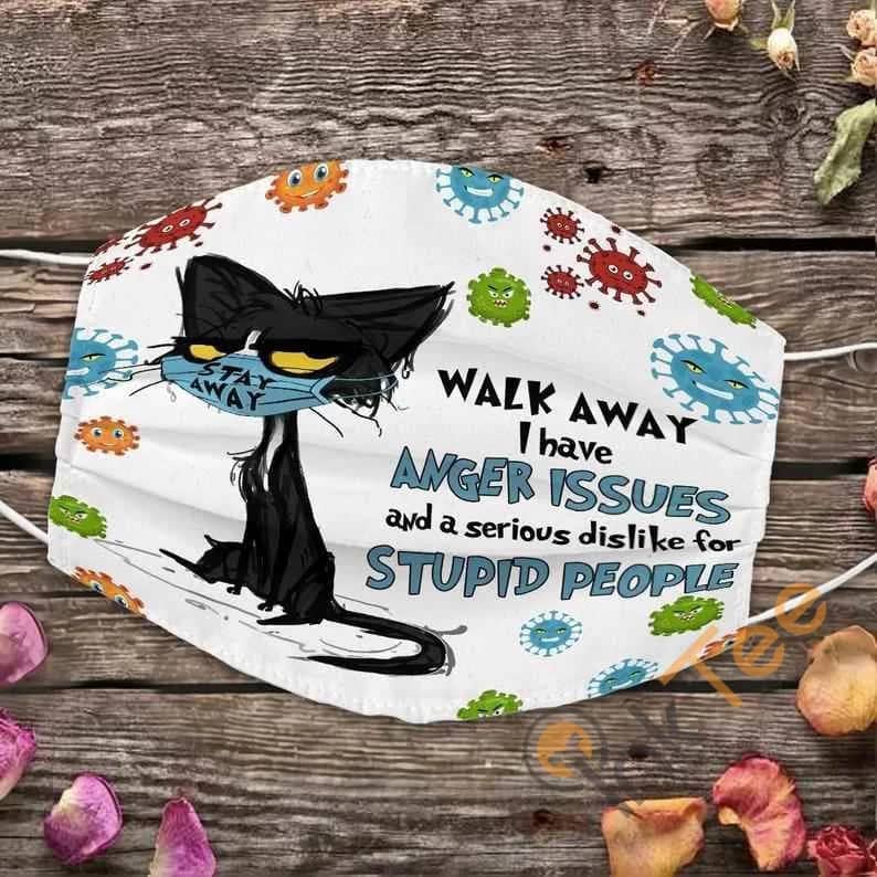 Walk Away I Have Anger Issues And A Serious Dislike For Stupid People Black Cat 3 Layer Adult Kid Washable Reusable Face Mask