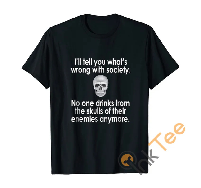 Wrong Society Drink From The Skull Of Your Enemies Men'S T Shirt