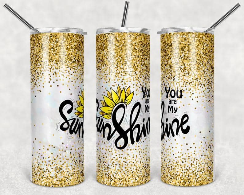 You Are My Sunshine Stainless Steel Tumbler