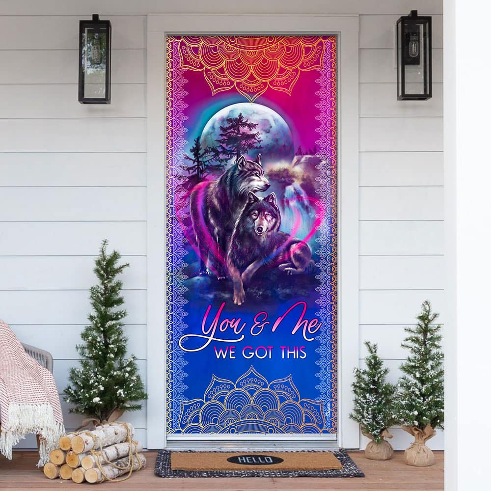 You &Amp; Me We Got This Wolf Couple Door Cover