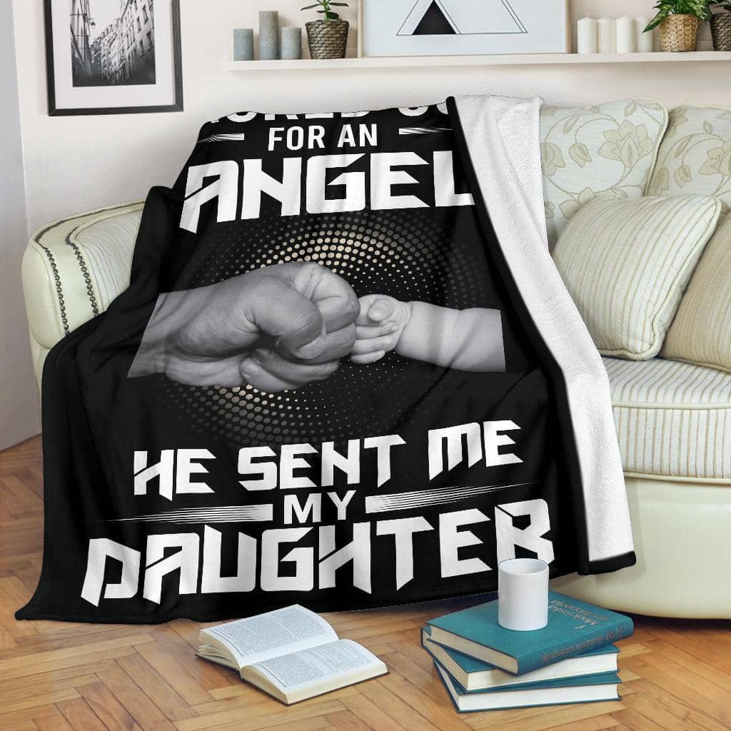 Amazon Best Seller I Asked God An Angel He Sent Me My Daughter Fleece Blanket