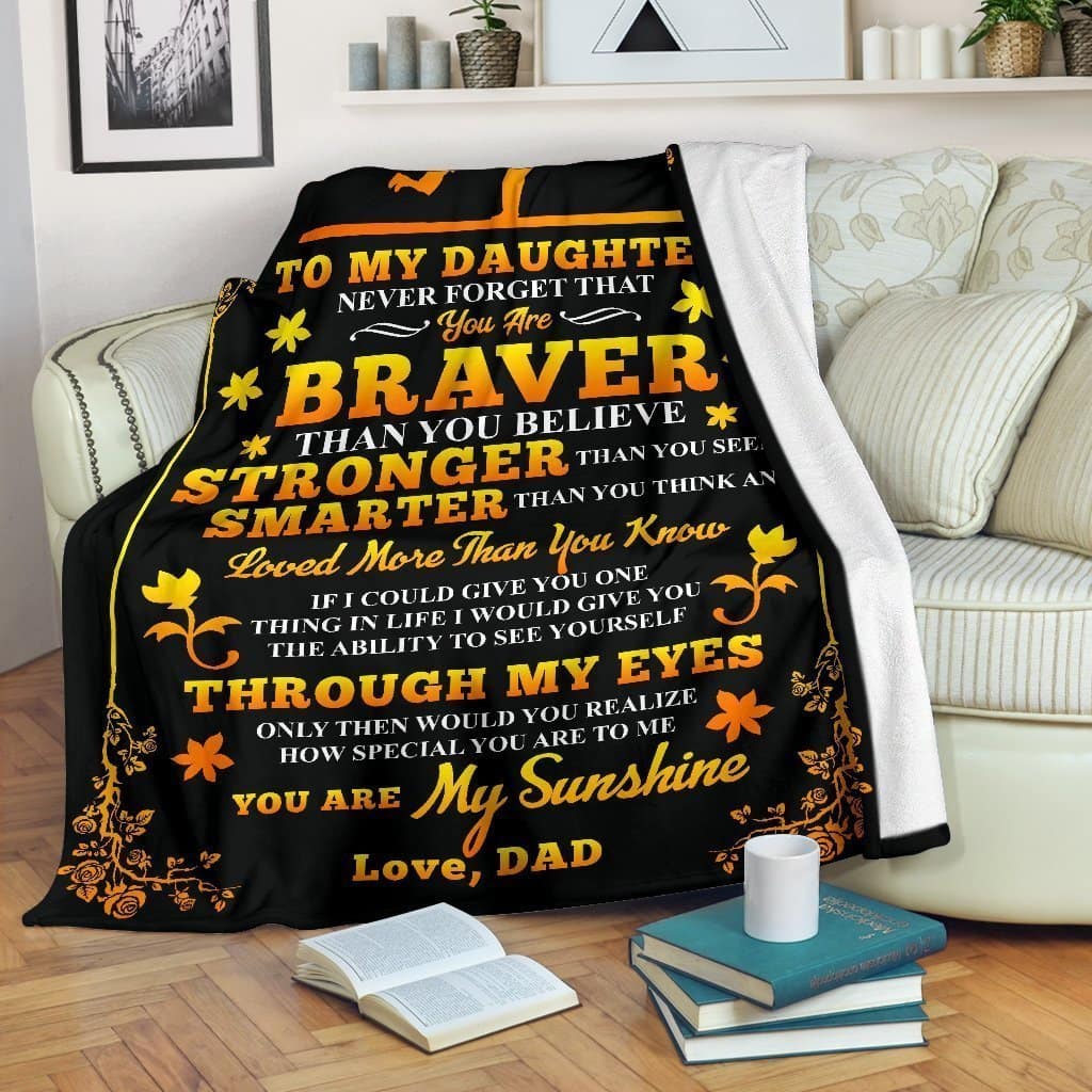 Amazon Best Seller Neverget You Are Braver Daughter Dad Fleece Blanket